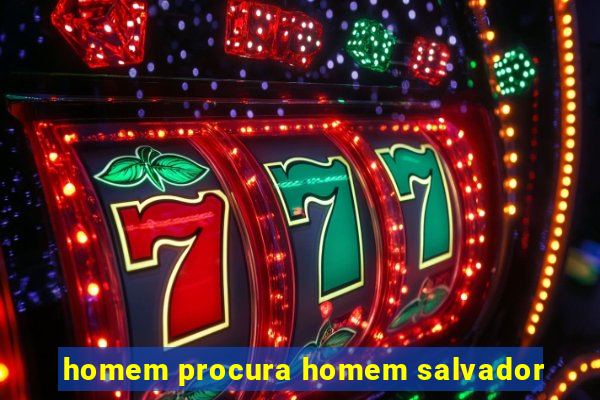 homem procura homem salvador